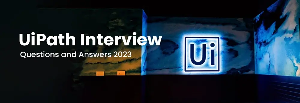 Uipath Interview Questions And Answers