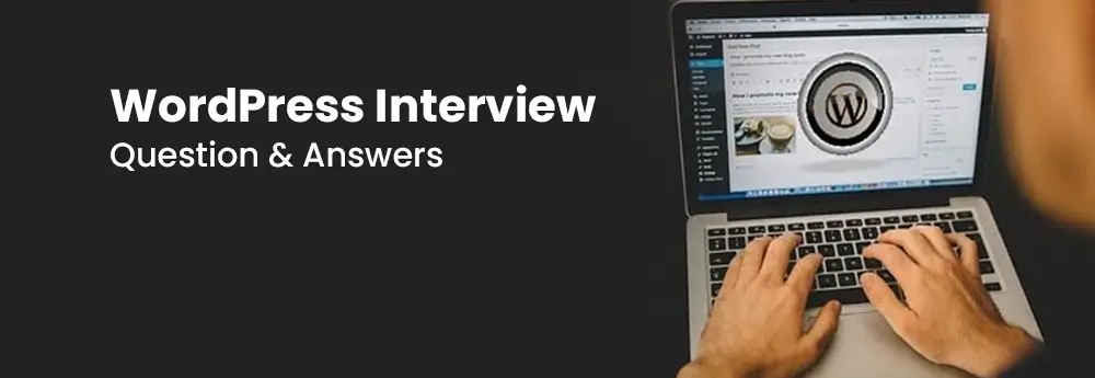 Wordpress Interview Questions And Answers