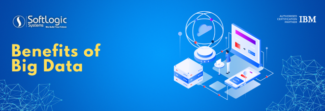 Benefits of Big Data