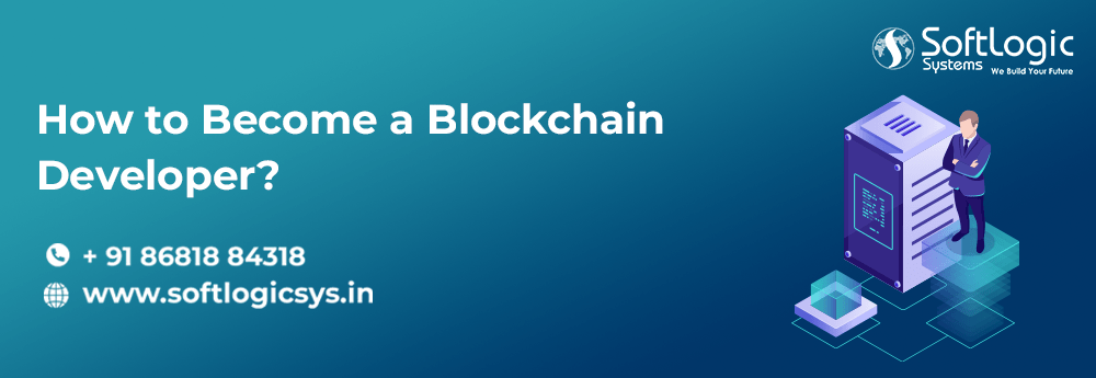 How to Become a Blockchain Developer Types Roles and Skills