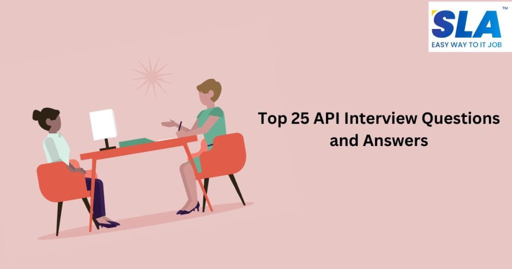 Frequently asked top 25 api interview questions and answers