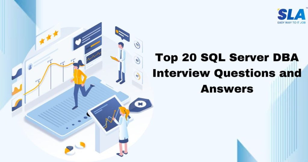 Top 20 sql server dba interview questions and answers sla