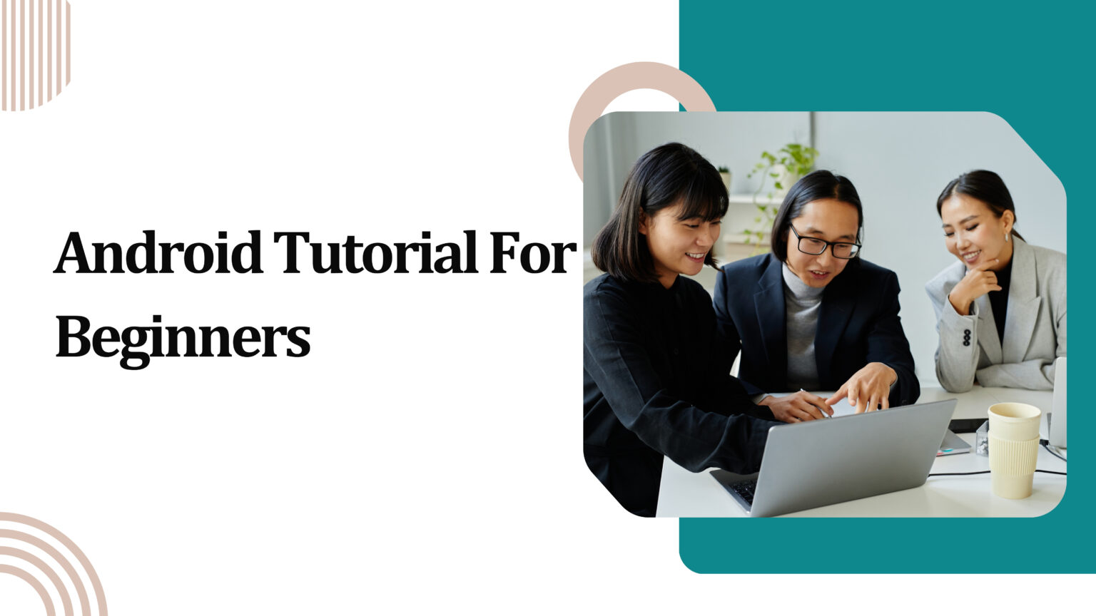 Complete Android Tutorial For Beginners And Job Seekers | SLA