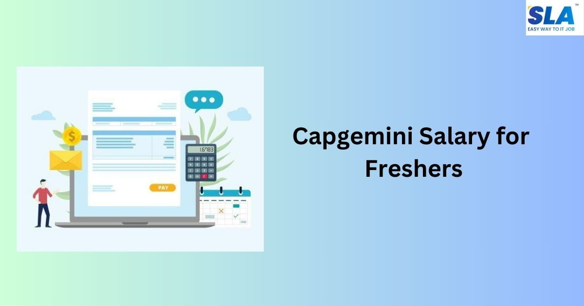 Capgemini Salary For Freshers Location, Roles, Skills SLA