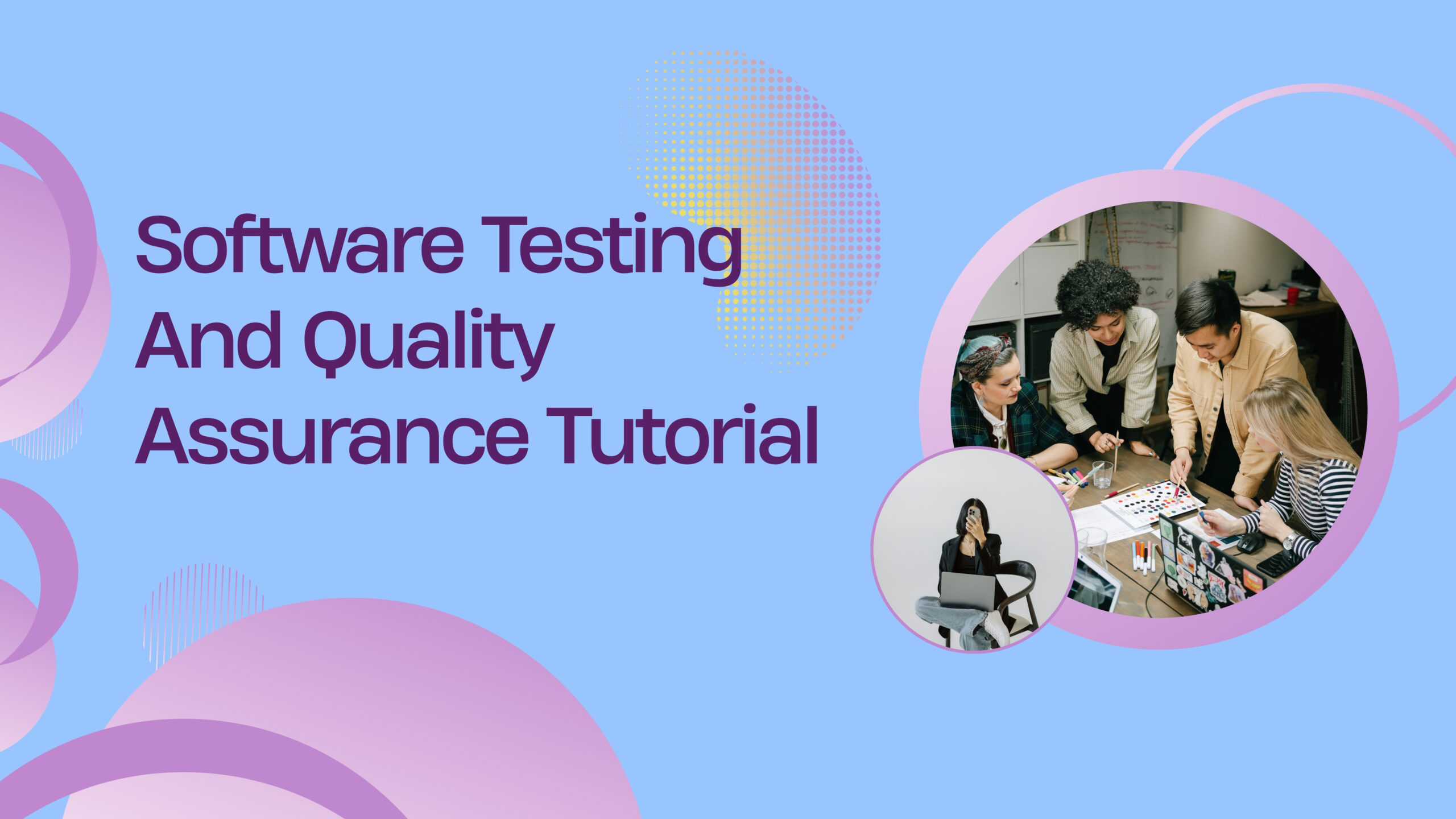 Software Testing And Quality Assurance Tutorial - Softlogic Systems