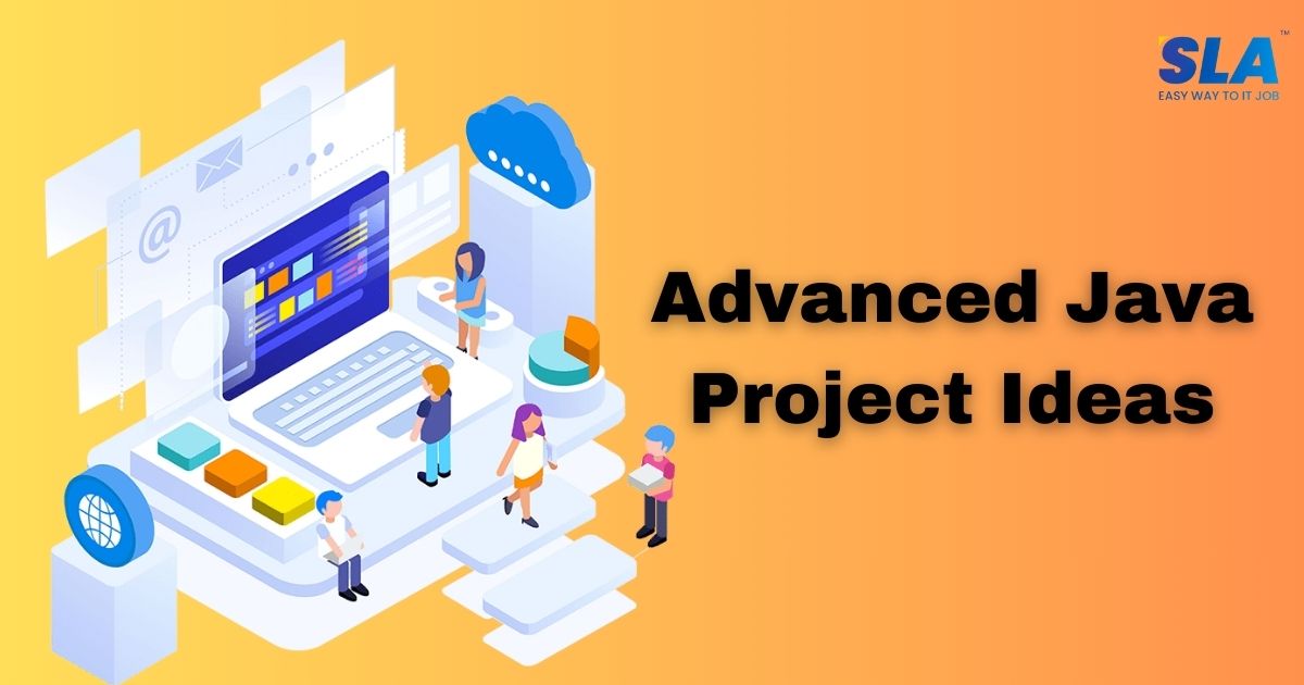 Advanced Java Project Ideas For Developers | Enhance Your Skills