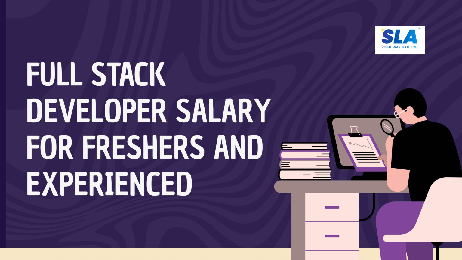 Full Stack Developer Salary For Freshers And Experienced