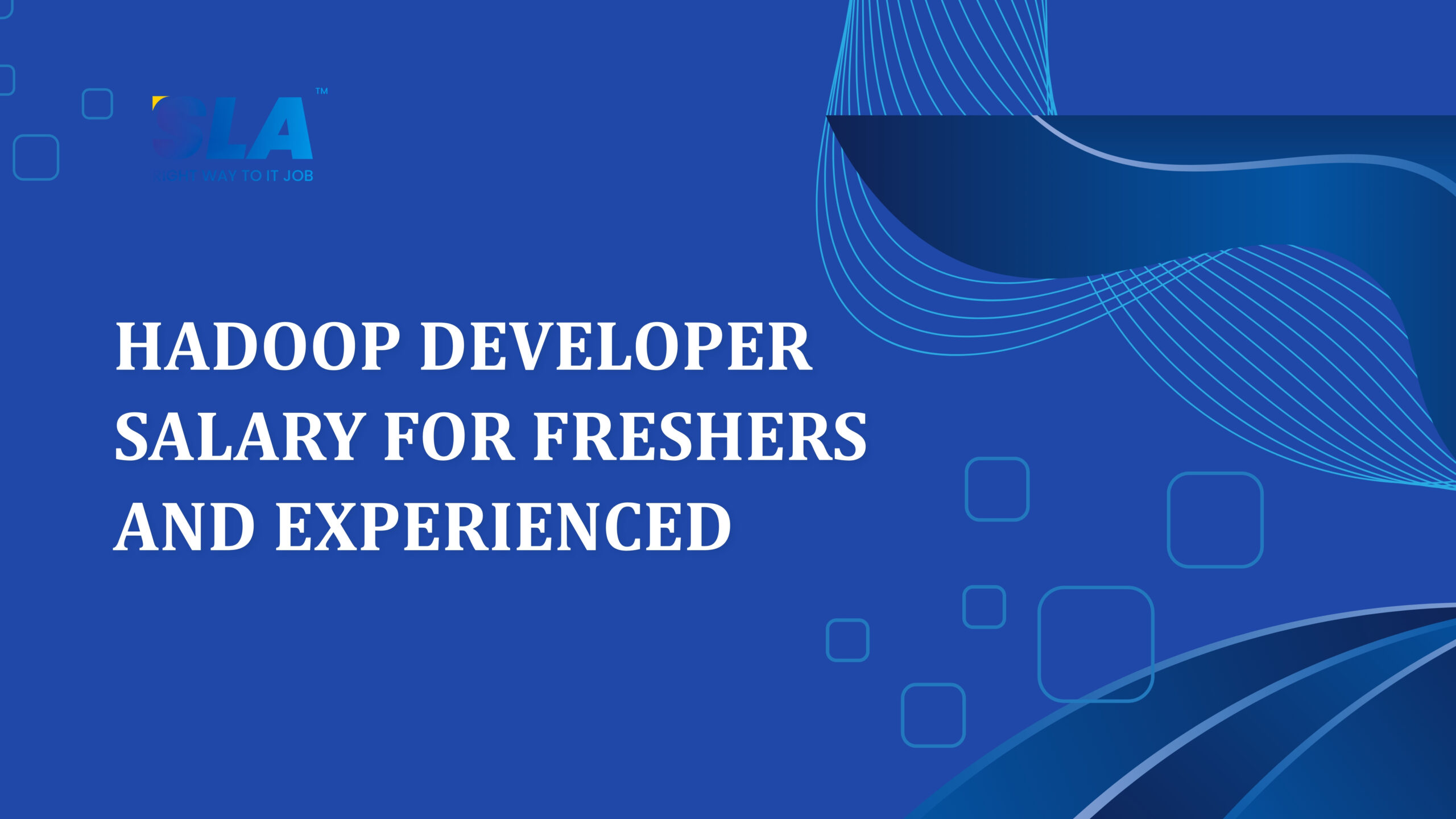 Hadoop Developer Salary For Freshers And Experienced- Softlogic Systems