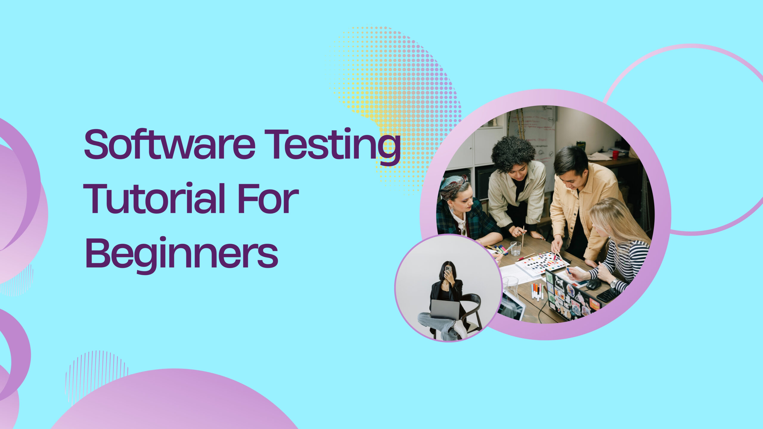 Software Testing Tutorial For Beginners - Softlogic Systems